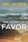 The Power of Favor: Unleashing the Force That Will Take You Wher