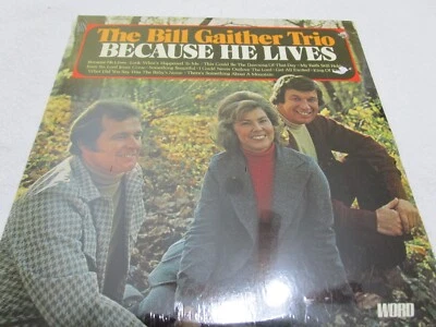 BILL GAITHER TRIO~ Because He Lives LP (1974, Word Records) FREE SHIPPING