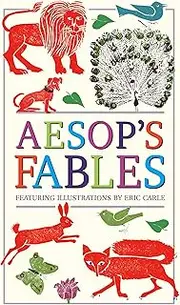 Aesop's Fables (Deluxe, Hardbound Edition with Original Illustrations by Eric Carle)