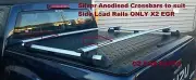Crossbars ROOF RACK TO Side Load Rails FOR ALL DUAL CAB EGR HARD COVER LID PAIR