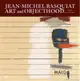 Jean-Michel Basquiat: Art and Objecthood