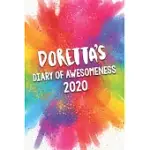 DORETTA’’S DIARY OF AWESOMENESS 2020: UNIQUE PERSONALISED FULL YEAR DATED DIARY GIFT FOR A GIRL CALLED DORETTA - 185 PAGES - 2 DAYS PER PAGE - PERFECT