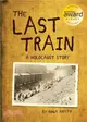 The Last Train ― A Holocaust Story