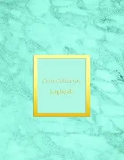 Coin Collector Logbook: Coin and currency collector logbook journal for numismatist | Book for tracking, recording, keeping inventory, sales price and ... of coin collection | Blue marble cover