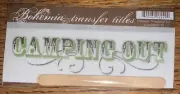 My Mind's Eye BOHEMIA RUB ON TRANSFER TITLES “ Camping Out “ SCRAPBOOK CRAFT