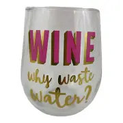 Set 2 Stemless Red White Wine GLASSES Wine Why Waste Water?