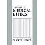 A SHORT HISTORY OF MEDICAL ETHICS