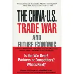 THE CHINA－U.S. TRADE WAR AND FUTURE ECONOMIC RELATIONS