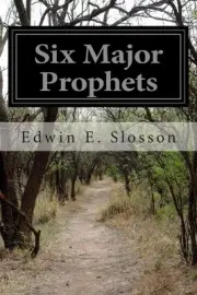 Six Major Prophets by Edwin E. Slosson (English) Paperback Book