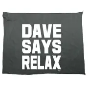 Dave Says Relax - Funny Novelty Sports Microfiber Towel Gift Gifts