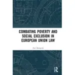 COMBATING POVERTY AND SOCIAL EXCLUSION IN EUROPEAN UNION LAW