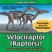 Velociraptor (Raptors)! Fun Facts about the Velociraptor - Dinosaurs for