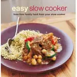 EASY SLOW COOKER: FUSS-FREE FAMILY FOOD FROM YOUR SLOW COOKER