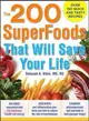 The 200 SuperFoods That Will Save Your Life: A Complete Program to Live Younger, Longer