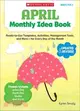 April Monthly Idea Book, Grades PreK-3 ─ Ready-to-Use Templates, Activities, Management Tools, and More - For Every Day of the Month