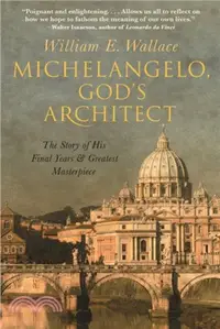 在飛比找三民網路書店優惠-Michelangelo, God's Architect 