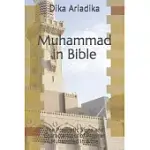 MUHAMMAD IN BIBLE: THE PROPHETIC SIGNS AND CHARACTERISTICS OF PROPHET MUHAMMAD IN BIBLE
