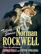 Telling Stories: Norman Rockwell: From the Collections of George Lucas and Steven Spielberg