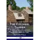 The Colonial Tavern: A Glimpse of New England Town Life - a Social History of America’’s Bars in the 1600s and 1700s