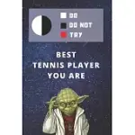 MEDIUM COLLEGE-RULED NOTEBOOK, 120-PAGE, LINED - BEST GIFT FOR TENNIS PLAYER - FUNNY YODA QUOTE - PRESENT FOR GAME PLAYING OR COACH: STAR WARS MOTIVAT