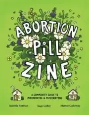 Abortion Pill Zine by Sage Coffey 9798886200546 NEW