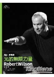 在飛比找樂天市場購物網優惠-光的無限力量：羅伯‧威爾森Robert Wilson