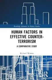 Human Factors in Effective Counter-Terrorism: A Comparative Study by Richard War