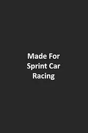 Made For Sprint Car Racing: Sprint Racing | Sprint Racing Journal | Sprint Racing Gifts | Sprint Racing Book