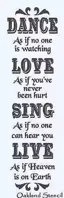 STENCIL **DANCE as if no one is watching LOVE SING LIVE**Large 8"x24" Subway
