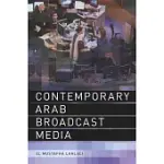 CONTEMPORARY ARAB BROADCAST MEDIA