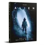 Alien Rpg Building Better Worlds