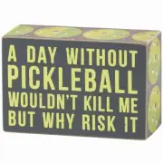 Without Pickleball Box Sign by Primitives By Kathy