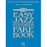 THE EASY JAZZ STANDARDS FAKE BOOK: 100 SONGS IN THE KEY OF C