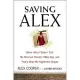 Saving Alex: When I Was Fifteen I Told My Mormon Parents I Was Gay, and That’s When My Nightmare Began