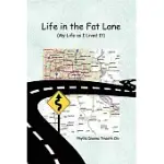LIFE IN THE FAT LANE: MY LIFE AS I LIVED IT