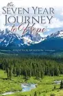 The Seven Year Journey to Hope by Morrison, Kenneth M.