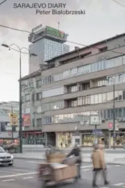 Peter Bialobrzeski, City Diaries No.18.: Sarajevo, April 10-18, 2019 [Paperback]