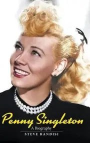 Penny Singleton (hardback): A Biography by Steve Randisi Hardcover Book