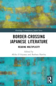 Border-Crossing Japanese Literature: Reading Multiplicity (Routledge
