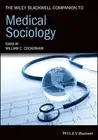 The Wiley Blackwell Companion to Medical Sociology by WC Cockerham (English) Pap