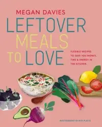 在飛比找博客來優惠-Leftover Meals to Love: Flexib