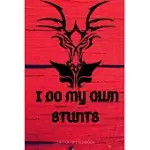 I DO MY OWN STUNTS TATTOO SKETCHBOOK: WITH DETAILED PAGES FOR TATOO ARTIST 100PAGES