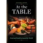 AT THE TABLE: FOOD AND FAMILY AROUND THE WORLD
