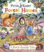 Peter Rabbit: Forest Homes A Peep-Inside Tale [Board book] by Potter, Beatrix