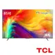 【TCL】85吋 P735 4K Google TV 智能連網液晶顯示器(含簡易安裝) 公司貨 廠商直送