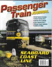 Passenger Train Journal 4 2017 Amtrak Seaboard Coast Line ACL Chicago Transit