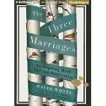THE THREE MARRIAGES: REIMAGINING WORK SELF AND RELATIONSHIP
