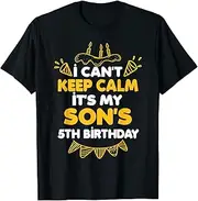 [X.Style] 5 Years Old I Can't Keep Calm It's My Son's 5th Birthday ds062 T-Shirt (S) Black