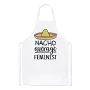 Nacho Average Feminist Chefs Apron Worlds Best Favourite Funny Awesome Cooking