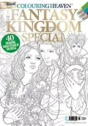 Colouring Heaven Magazine Issue 102 Fantasy Kingdom Special